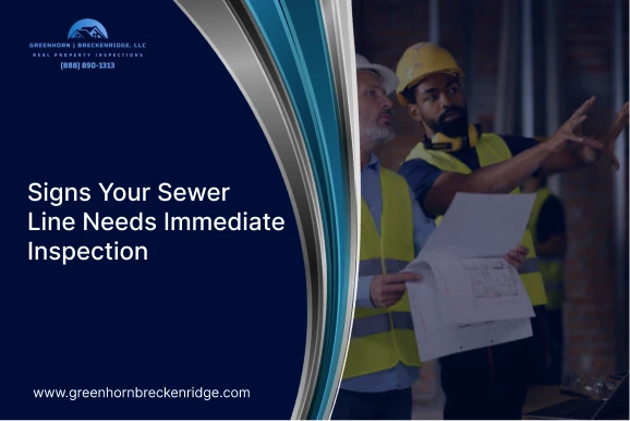 Signs Your Sewer Line Needs Immediate Inspection